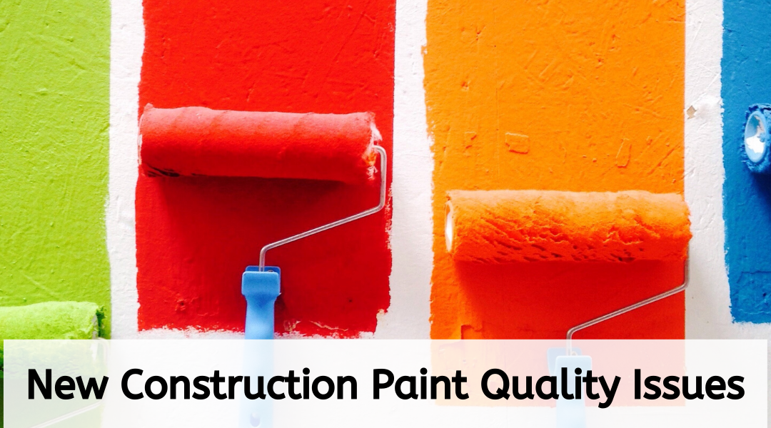New Construction Paint Quality Issues, ann arbor